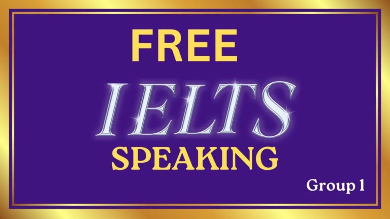 Free IELTS Speaking Group 1